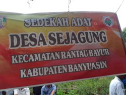 Budaya Sedekah Adat Hampir Hilang di Telan Jaman, namun Desa Sejagung Banyuasin,Patut di Soroti