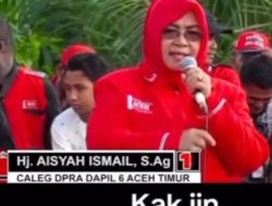 Caleg DPR Aceh Dapil 6 Aceh Timur  Hj. Aisyah Ismail Peroleh Suara Terbanyak Kedua dari Partai Aceh