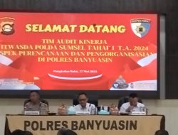 Polres Banyuasin dan Polsek Jajaran Mengikuti Proses Audit Kinerja Tahap 1 Tahun Anggaran 2024